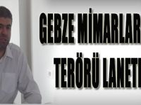 Gebze Mimarlar Odası Terörü Lanetledi