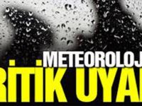 Meteoroloji'den iki il için kritik uyarı