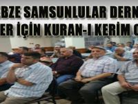 Gebze Samsunlular Derneği Şehitler İçin Kuran-ı Kerim Okuttu