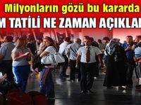 Bayram tatili ne zaman açıklanacak?