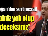 Erdoğan'dan Sert Mesaj!
