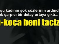 "Karı - Koca Beni Taciz Ettiler"