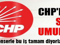 CHP'nin son umudu!