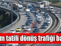 Bayram tatili dönüş trafiği başladı