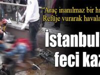 İstanbul’da feci kaza: 1 ölü, 3 yaralı