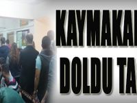 Kaymakamlık Doldu Taştı!