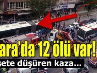 Ankara'da Facia! 12 Ölü 8 Yaralı