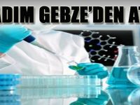 İlk Adım Gebze'den Atıldı