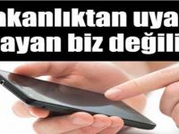 Bakanlıktan Uyarı! Arayan Biz Değiliz