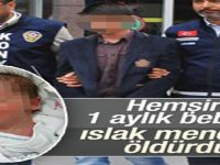 Hemşire 1 aylık bebeği öldürdü