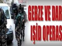 Gebze ve Darıca’da IŞİD Operasyonu