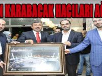 BAŞKAN KARABACAK HACILARI AĞIRLADI