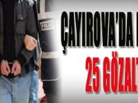 Çayırova'da Baskın 25 Gözaltı