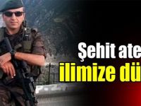 Şehit ateşi ilimize düştü!