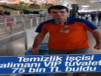 Temizlik işçisi tuvalette75 bin TL buldu