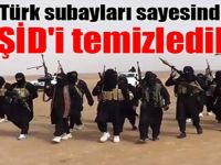 Türk subayları sayesinde IŞİD'i temizledik!