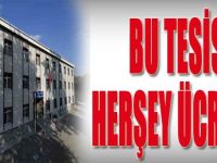 BU TESİSTE HERŞEY ÜCRETSİZ