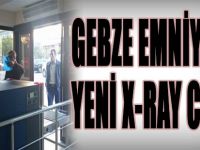 Gebze Emniyetine Yeni X-Ray Cihazı