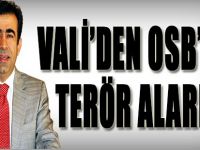 Vali'den OSB'lere Terör Alarmı!