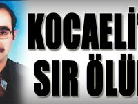 Kocaeli'de Sır Ölüm!