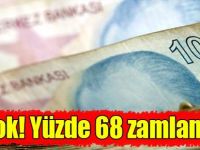 Şok! Yüzde 68 zamlandı