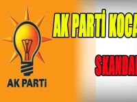 AK PARTİ KOCAELİ DE SKANDAL İDDİA