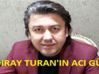 Yıldıray Turan'ın Acı Günü