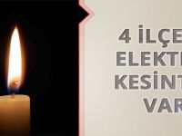 4 İLÇE DE ELEKTRİK KESİNTİSİ VAR