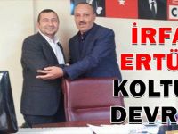 İRFAN ERTÜRK KOLTUĞU DEVRETTİ