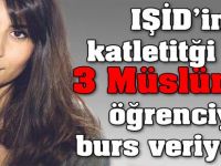 IŞİD'in katletitği Elif, 3 Müslüman öğrenciye burs veriyordu