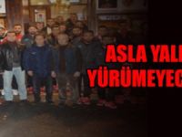 ASLA YALNIZ YÜRÜMEYECEKSİN