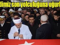 Şehidimiz son yolculuğuna uğurlandı