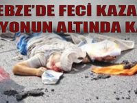 Gebze'de Feci Kaza! Kamyonun Altında Kaldı!