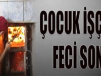 Çocuk İşçinin Feci Sonu!