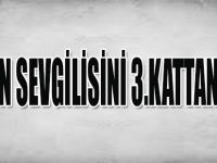 KIZININ SEVGİLİSİNİ 3.KATTAN ATTI !