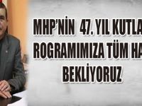 47.YIL KUTLAMALARIMIZA TÜM HALKIMIZI BEKLİYORUZ