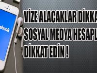 VİZE ALACAKLAR DİKKAT !