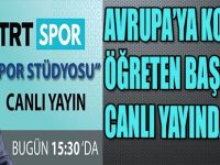 AVRUPA'YA KOŞMAYI ÖĞRETEN BAŞKAN CANLI YAYINDA