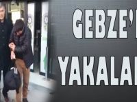 Gebze'de Yakalandı!