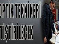 Fiber optik teknikeri yetiştirilecek