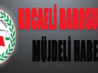 Kocaeli Barosundan Müjdeli Haber