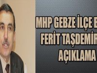 FERİT TAŞDEMİR'DEN AÇIKLAMA !