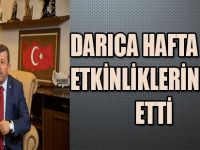 DARICA HAFTA SONU ETKİNLİKLERİNİ İPTAL ETTİ