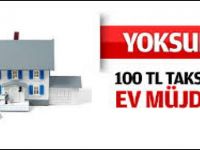 100 TL Taksitle Ev Müjdesi!