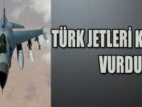 TÜRK JETLERİ KANDİLİ VURDU