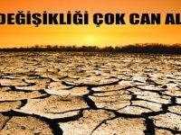İKLİM DEĞİŞİKLİĞİ ÇOK CAN ALACAK !