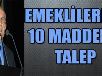 EMEKLİLERDEN 10 MADDELİK TALEP