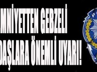 Emniyetten Gebzeli Vatandaşlara Önemli Uyarı!