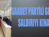 SAADET PARTİLİ GENÇLER SALDIRIYI KINADI