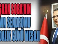 Başkan Soba'nın Down Sendromu Farkındalık Günü Mesajı
